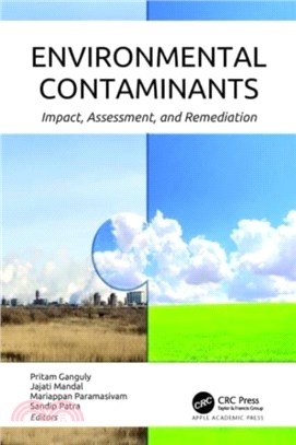 Environmental Contaminants：Impact, Assessment, and Remediation