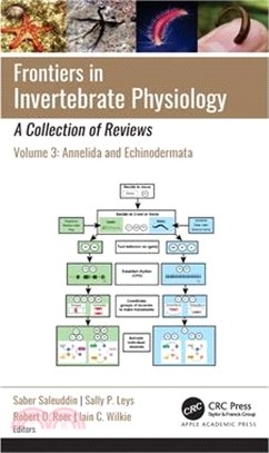 Frontiers in Invertebrate Physiology: A Collection of Reviews: Volume 3: Annelida and Echinodermata