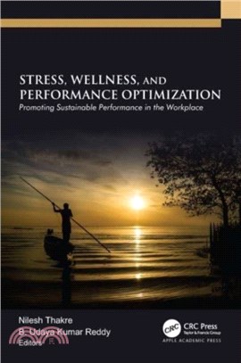 Stress, Wellness, and Performance Optimization：Promoting Sustainable Performance in the Workplace