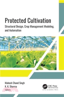 Protected Cultivation：Structural Design, Crop Management Modeling, and Automation