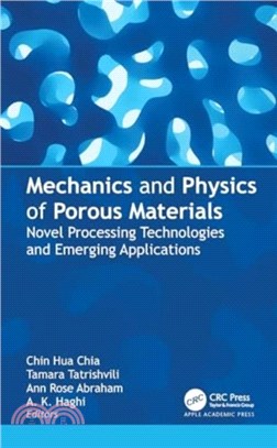 Mechanics and Physics of Porous Materials：Novel Processing Technologies and Emerging Applications