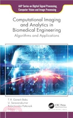 Computational Imaging and Analytics in Biomedical Engineering：Algorithms and Applications