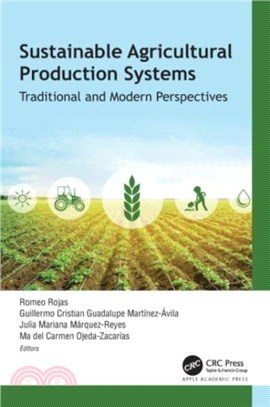 Sustainable Agricultural Production Systems：Traditional and Modern Perspectives