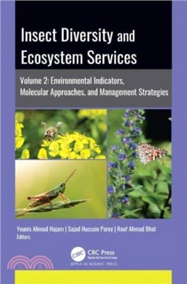 Insect Diversity and Ecosystem Services：Volume 2: Environmental Indicators, Molecular Approaches, and Management Strategies