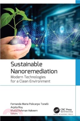 Sustainable Nanoremediation：Modern Technologies for a Clean Environment