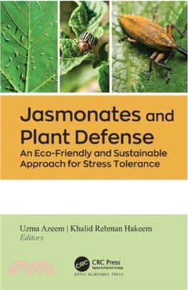 Jasmonates and Plant Defense：An Eco-Friendly and Sustainable Approach for Stress Tolerance