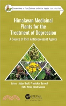 Himalayan Medicinal Plants for the Treatment of Depression：A Source of Rich Antidepressant Agents