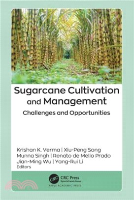 Sugarcane Cultivation and Management：Challenges and Opportunities