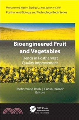 Bioengineered Fruit and Vegetables：Trends in Postharvest Quality Improvement