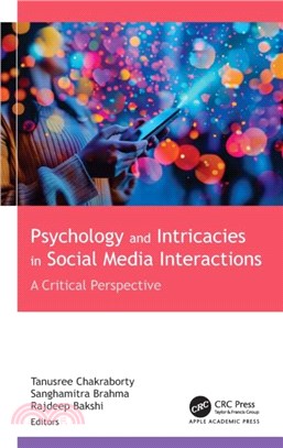 Psychology and Intricacies in Social Media Interactions：A Critical Perspective