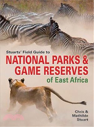 Stuarts?Field Guide to National Parks & Game Reserves of East Africa