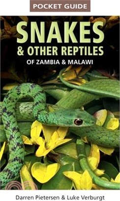 Pocket Guide to Snakes & Other Reptiles of Zambia and Malawi