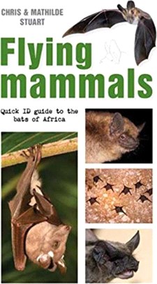 Flying Mammals：Quick ID Guide to the Bats of Africa