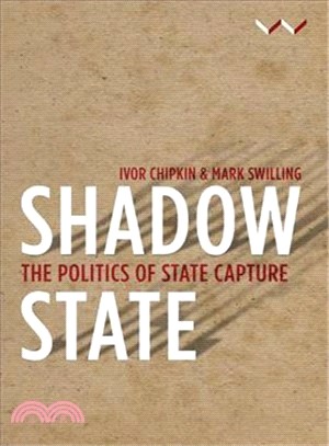 Shadow State ― The Politics of State Capture