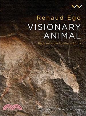Visionary Animal ― Rock Art from Southern Africa
