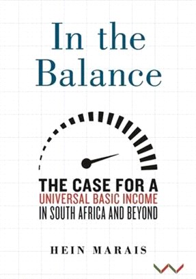 In the Balance: The Case for a Universal Basic Income in South Africa and Beyond