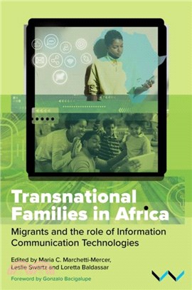 Transnational Families in Africa：Migrants and the role of Information Communication Technologies