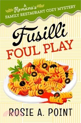 Fusilli Foul Play: A Culinary Cozy Mystery