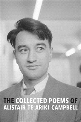 The Collected Poems of Alistair Te Ariki Campbell