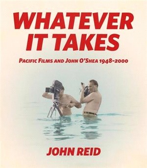 Whatever It Takes ― Pacific Film and John Ohea 1948-2000