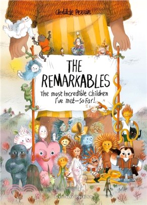 The Remarkables：The Most Incredible Children I've Met -- So Far!