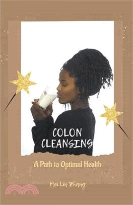 Colon Cleansing: A Path to Optimal Health