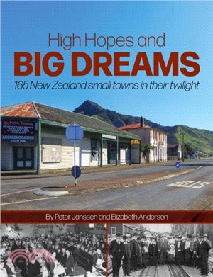 High Hopes and Big Dreams：165 New Zealand small towns in their twilight