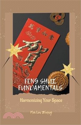 Feng Shui Fundamentals: Harmonizing Your Space