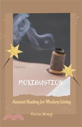 Moxibustion: Ancient Healing for Modern Living