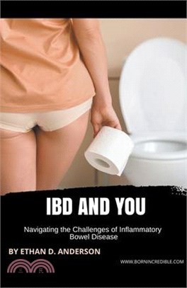 IBD And You: Navigating the Challenges of Inflammatory Bowel Disease