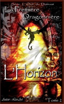 L'Horizon: La Première Dragonnière