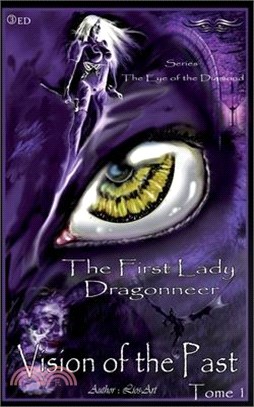 Vision Of The Past: The First Lady Dragonneer