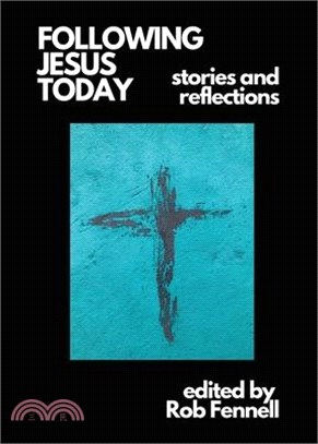 Following Jesus Today: Stories and Reflections