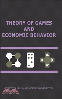 Theory of Games and Economic Behavior：60th Anniversary Commemorative Edition