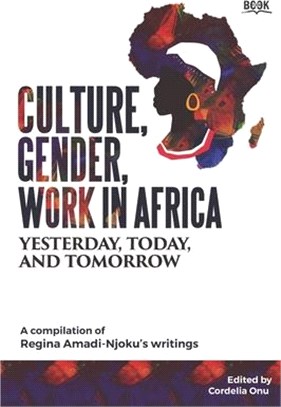 Culture, Gender, Work in Africa: Yesterday, Today, and Tomorrow