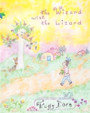 The Wizard with the Lizard: With a Trip to Fairyland
