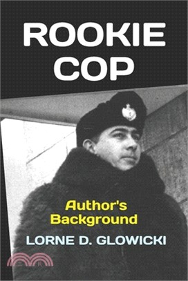 Rookie Cop: Author's Background