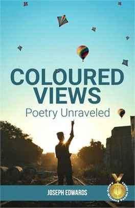 Coloured Views: Poetry Unraveled