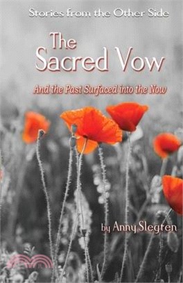 The Sacred Vow: And The Past Surfaced Into The Now