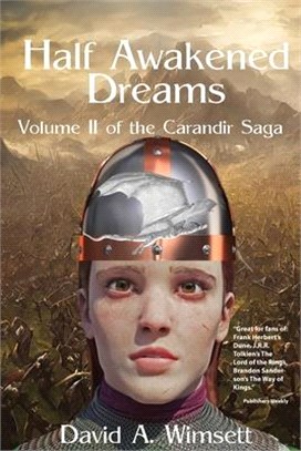 Half Awakened Dreams: Volume II of the Carandir Saga