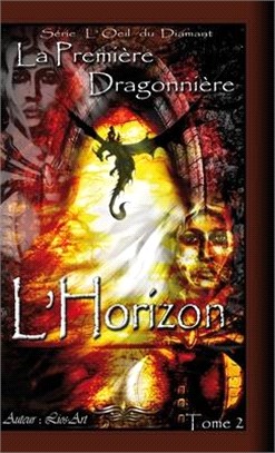 L'Horizon: La Première Dragonnière