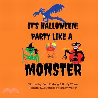 It's Halloween, Party like a Monster!