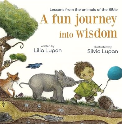 A fun journey into wisdom: Lessons from the animals of the Bible