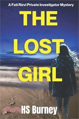 The Lost Girl,: A Fati Rizvi Private Investigator Mystery