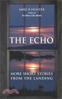 The Echo: More Short Stories From The Landing