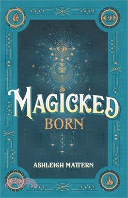 Magicked Born