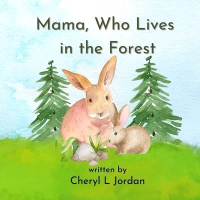 Mama, Who Lives in the Forest