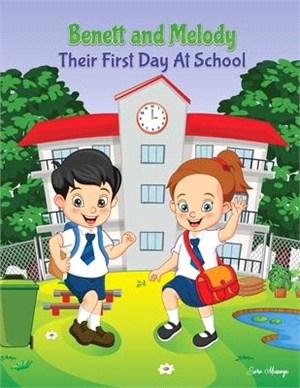 Benett and Melody Their First Day At School