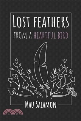 Lost Feathers From a Heartful Bird