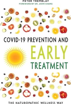 COVID-19 Prevention and Early Treatment: The Naturopathic Wellness Way